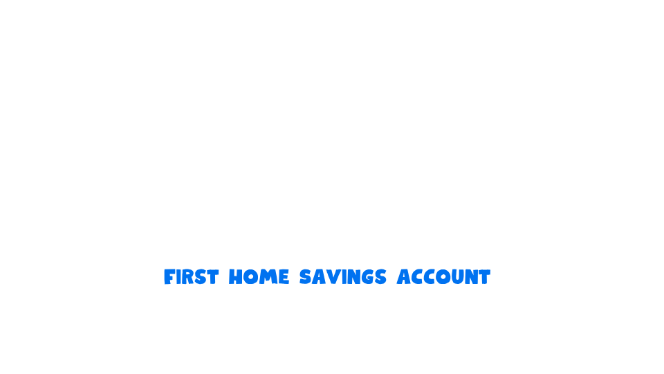 FHSA - First Home Savings Account