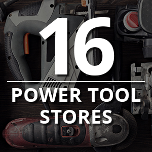 16. Power Tool Stores