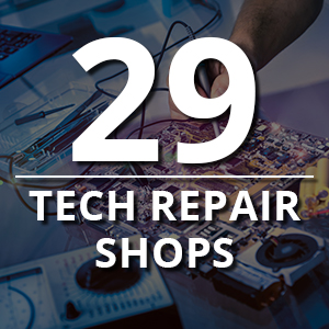 29. Tech Repair Shops