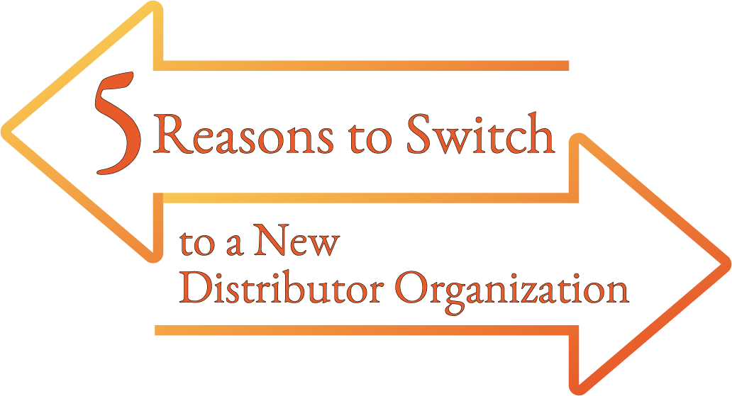 5 Reasons to Switch to a New Distributor Organization