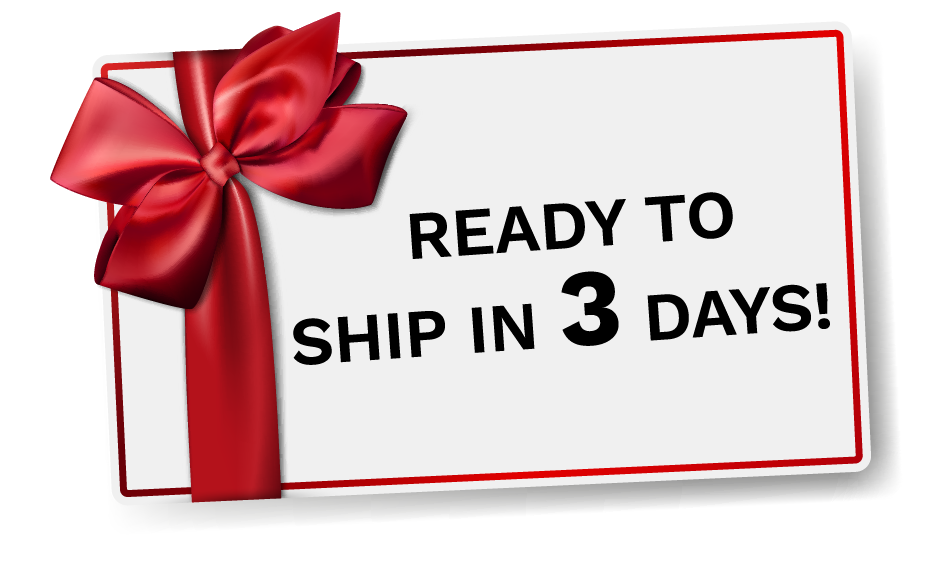 Ready to Ship in 3 Days!