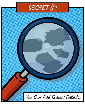Secret #1: You Can Add Special Details – blacked out objects in a magnifying glass