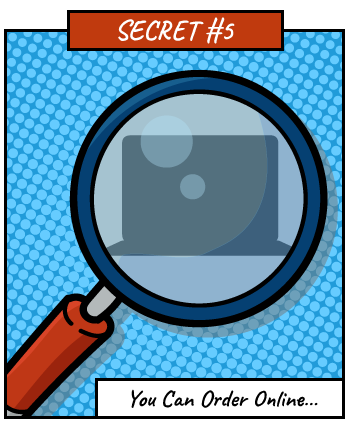 Secret #5: You Can Order Online – with a blacked out object in a magnifying glass