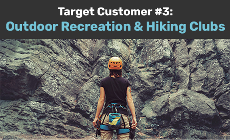 Target Customer #3: Outdoor Recreation & Hiking Clubs
