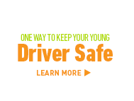 One way to keep your young driver safe. Learn More >