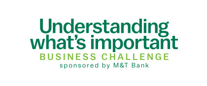 Understanding what's important Business Challenge, sponsored by M&T Bank